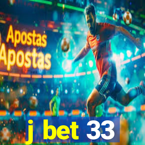 j bet 33